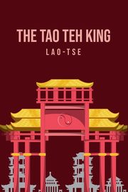 The Tao Teh King, Tse Lao