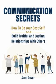 Communication Secrets, Gover Scott