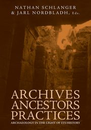 Archives, Ancestors, Practices, 
