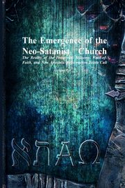 The Emergence of the Neo-Satanist Church, Uyl Anthony
