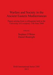 Warfare and Society in the Ancient Eastern Mediterranean, 