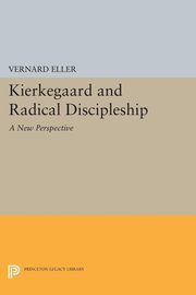 Kierkegaard and Radical Discipleship, Eller Vernard