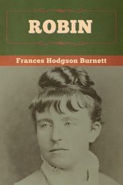 Robin, Burnett Frances  Hodgson