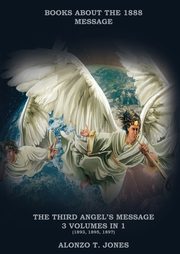 The Third Angels Message, Jones Alonzo T.