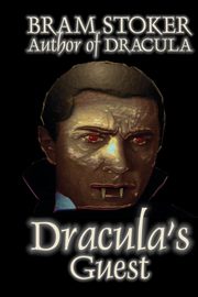 Dracula's Guest by Bram Stoker, Fiction, Horror, Short Stories, Stoker Bram