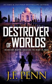 Destroyer of Worlds, Penn J. F.