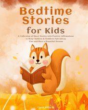 Bedtime Stories for Kids, Kelly Carol