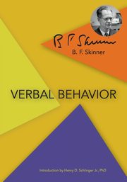 Verbal Behavior, Skinner B. F.