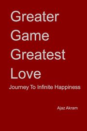 Greater Game Greatest Love, Akram Ajaz