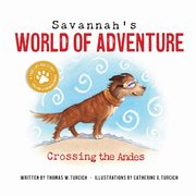 Savannah's World of Adventure, Turcich Thomas