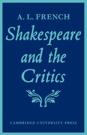 Shakespeare and the Critics, French A. L. Dawn