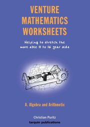 Venture Mathematics Worksheets - Algebra and Arithmetic, Puritz Christian