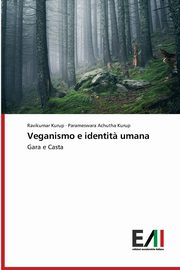 Veganismo e identit? umana, Kurup Ravikumar