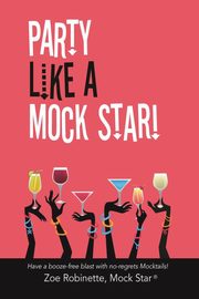 Party Like A Mock Star!, Robinette Zoe