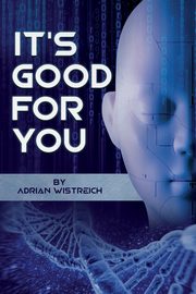 ksiazka tytu: It's Good For You autor: Wistreich Adrian