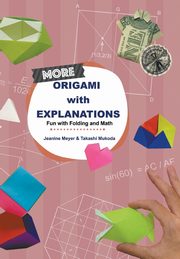 More Origami with Explanations, Jeanine Meyer