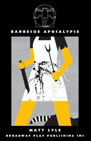 Barbecue Apocalypse, Lyle Matt