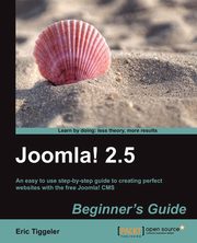 Joomla! 2.5 Beginner's Guide, Tiggeler Eric