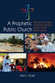 A Prophetic, Public Church, Doak Mary