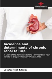 Incidence and determinants of chronic renal failure, Mina Garcia Liliana