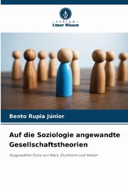 Auf die Soziologie angewandte Gesellschaftstheorien, Rupia Jnior Bento