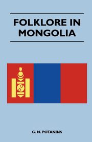 Folklore in Mongolia, Potanins G. N.