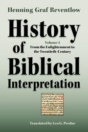 History of Biblical Interpretation, Vol. 4, Reventlow Henning Graf