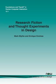 ksiazka tytu: Research Fiction and Thought Experiments in Design autor: Blythe Mark