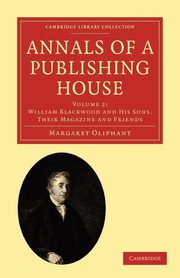 Annals of a Publishing House - Volume 2, Oliphant Margaret Wilson