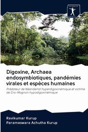 Digoxine, Archaea endosymbiotiques, pandmies virales et esp?ces humaines, Kurup Ravikumar