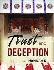 Trust and Deception, K Hannah