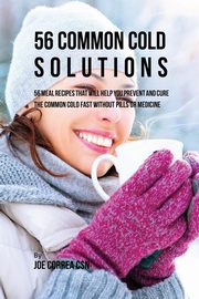 56 Common Cold Solutions, Correa Joe