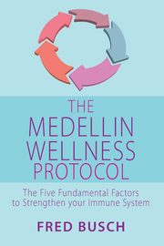 The Medellin Wellness Protocol, Busch Fred