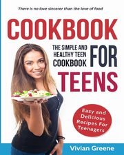 Cookbook for Teens, Greene Vivian