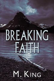 Breaking Faith, King M.