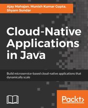 Cloud-Native Applications in Java, Mahajan Ajay