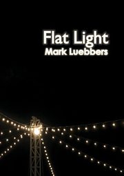 Flat Light, Luebbers Mark