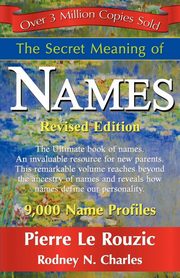 The Secret Meaning of Names Revised Edition, Le Rouzic Pierre