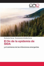 El fin de la epidemia de SIDA, Kurup Ravikumar