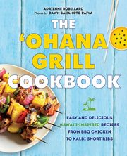 ksiazka tytu: 'Ohana Grill Cookbook autor: Robillard Adrienne