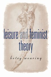 Leisure and Feminist Theory, Wearing Betsy