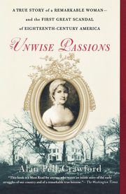 Unwise Passions, Crawford Alan Pell