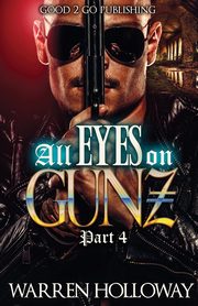All Eyes on Gunz 4, Holloway Warren