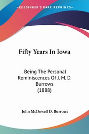 Fifty Years In Iowa, Burrows John McDowell D.