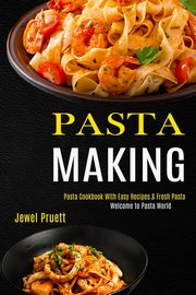 Pasta Making, Pruett Jewel