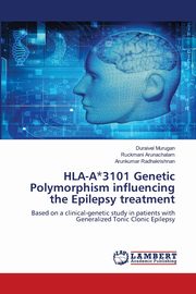 HLA-A*3101 Genetic Polymorphism influencing the Epilepsy treatment, Murugan Duraivel