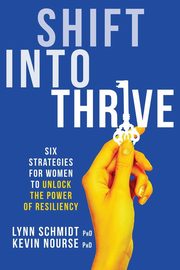 Shift Into Thrive, Schmidt Lynn