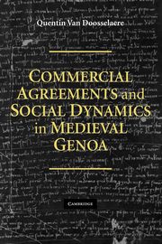 ksiazka tytu: Commercial Agreements and Social Dynamics in Medieval Genoa autor: Van Doosselaere Quentin