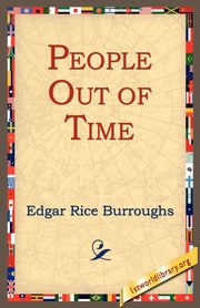 People Out of Time, Burroughs Edgar Rice