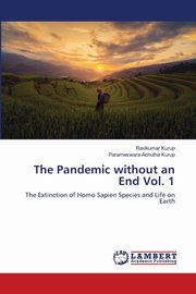 The Pandemic without an End Vol. 1, Kurup Ravikumar